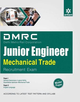 Arihant DMRC (Delhi Metro Rail Corporation) Junior Engineer Mechanical Trade Recruitment Exam